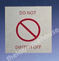 WARNING LABELS DO NOT SWITCH OFF 100X100MM ROLL OF 330